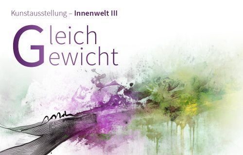 Kunstausstellung “Innenwelt III – Gleichgewicht”